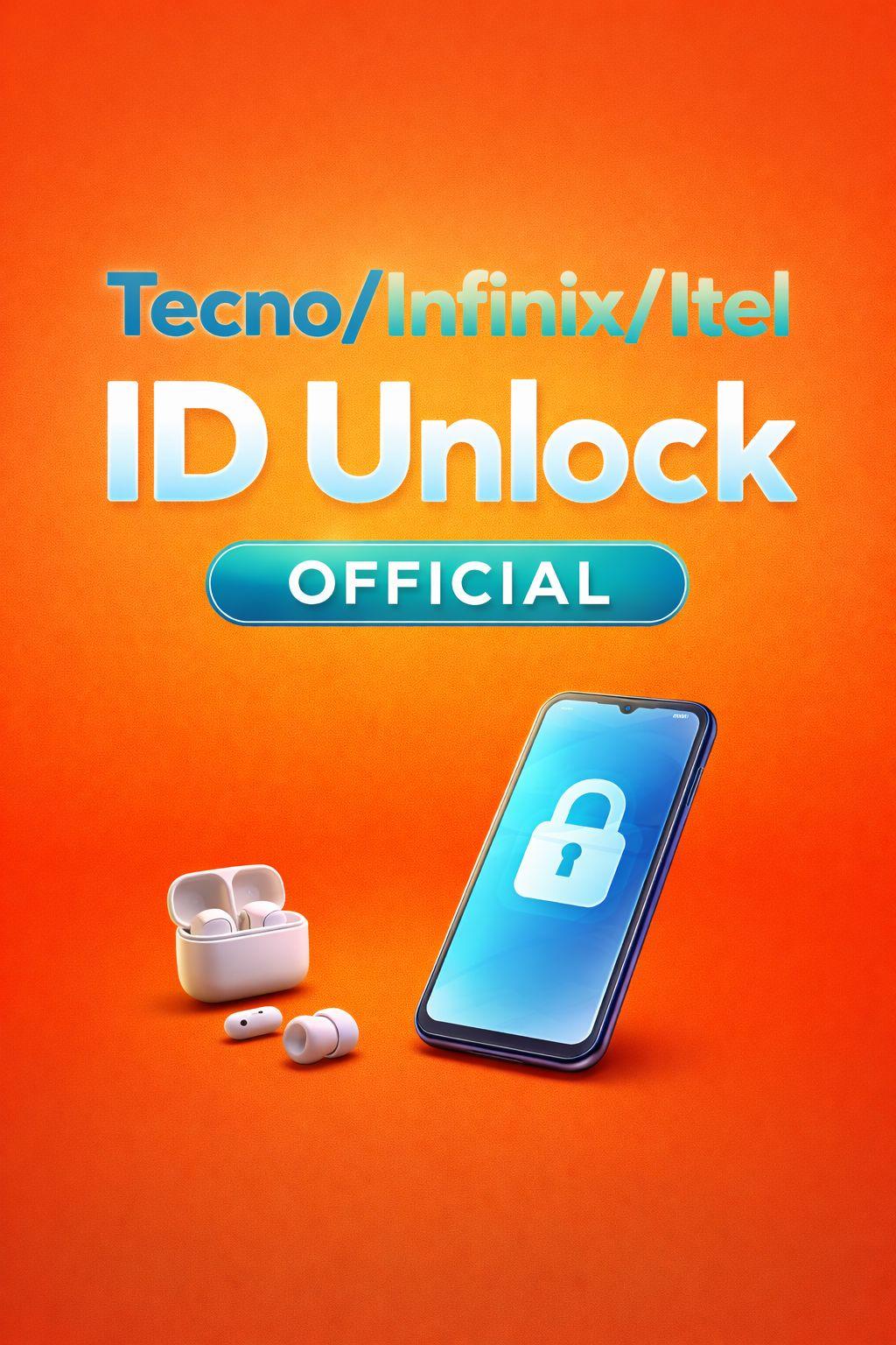 Tecno/Infinix/Itel ID Unlock (Official)